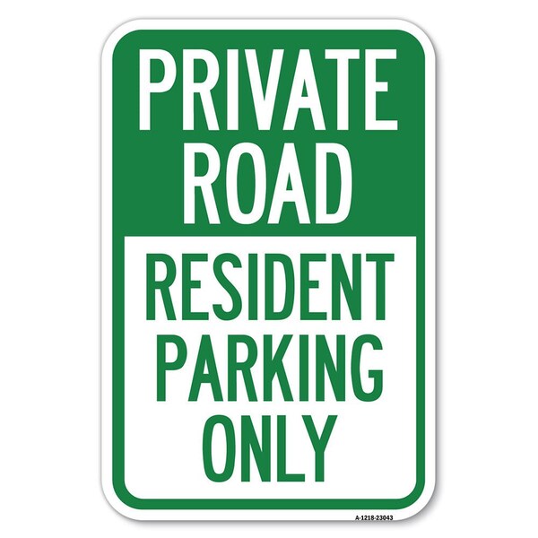Signmission Reserved Parking Sign Private Road-Res Heavy-Gauge Aluminum Sign, 12" x 18", A-1218-23043 A-1218-23043 - main